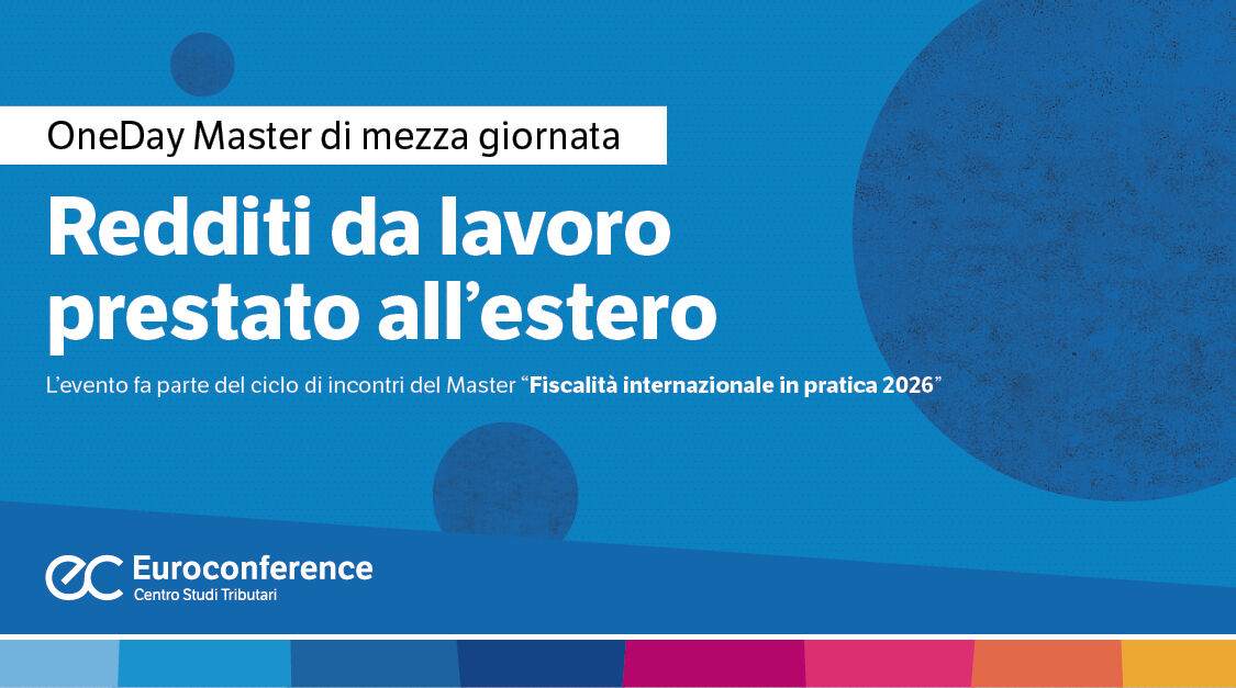 Immagine Redditi da lavoro prestato all’estero | Euroconference